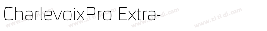 CharlevoixPro Extra字体转换 CharlevoixPro Extra字体转换